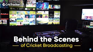 Behind the Cameras: Cricket Broadcasting Behind the Scenes