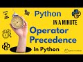 Python In A Minute | Operator Precedence In Python + list of Operators