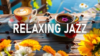 Delicate April Jazz - Jazz Relaxing Music & Happy Sweet Bossa Nova instrumental for Positive Mood
