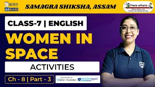 Class 7 English | Women in Space | Chapter 8 | Ekaksha Assam | Part-3