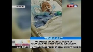 BT: Pagkagising mula sa coma ng OFW na nagka-brain aneurysm, milagro kung ituring