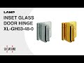 [QUICK DEMO] INSET GLASS DOOR HINGE XL-GH03-48-0 - Sugatsune Global