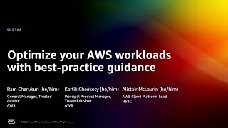 AWS re:Invent 2022 - Optimize your AWS workloads with best-practice guidance (SUP308)