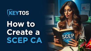 How to Create a SCEP CA in Minutes