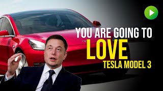 You Are going to love Tesla model 3 ELON MUSK Explained