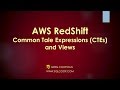 Redshift-Problems Embedding CTEs into Views - Hands On Demo!