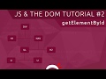 JavaScript DOM Tutorial #2 - Get Element By ID