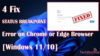 Fix STATUS BREAKPOINT Error on Chrome or Edge Browser [Windows 11/10]
