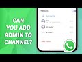 WhatsApp Channel Admins: Can You Add Admins? Explained!