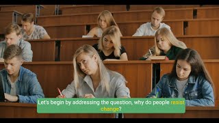 Understanding Change Resistant Behavior