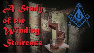 Freemasonry - A Study of the Winding Staircase