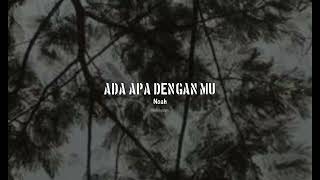 Ada Apa Denganmu, Noah (slowed+Reverb)