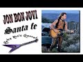 Jon Bon Jovi - Santa fe 🎧(lyrics)🎵