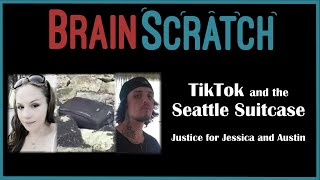 BrainScratch: TikTok and the Seattle Suitcase: Justice for Jessica Lewis and Austin Wenner