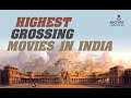 HIGHEST GROSSING INDIAN MOVIES