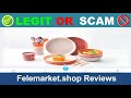 Felemarket shop Reviews ( Oct 2024) Beware of Scam! Watch Now!