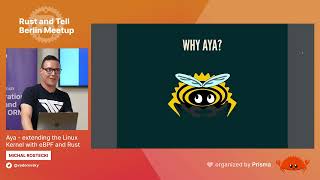 Rust and Tell - Berlin - Aya: Extending the Linux Kernel with eBPF and Rust by Michal Rostecki