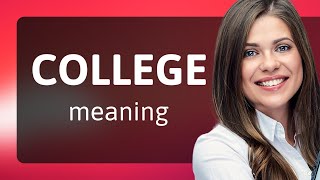 College — COLLEGE definition