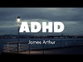 James Arthur - ADHD lyrics (Terjemahan)