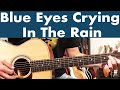 How To Play Blue Eyes Crying In The Rain | Willie Nelson Guitar Lesson + Tutorial