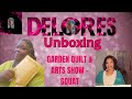 Delores Unboxing GARDEN QUILT & ARTS SHOW - GQUAT