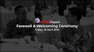 Astra Otoparts Farewell and Welcoming Ceremony 2024