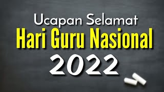 Ucapan Selamat Hari Guru Nasional 2022