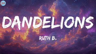 Ruth B. - Dandelions (Lyrics) ~ Lady Gaga, Elijah N, The Weeknd, JENNIE,... (Mix Lyrics)