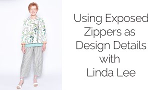 Using Exposed Zippers as Design Details with Linda Lee