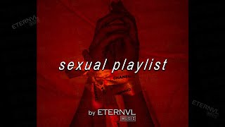 Sexual Playlist | Chill & Sensual Music 🔥