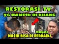 RESTORASI TV YG HAMPIR DI BUANG || TERNYATA MASIH BISA DI PERBAIKI