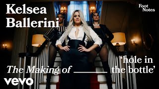 Kelsea Ballerini - The Making of 'hole in the bottle' | Vevo Footnotes