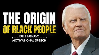 The Origin of Humanity and God’s Divine Plan | Billy Graham Motivational Speech