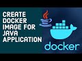 How to Create Docker Image for Java Application | How to Dockerize an application | Docker Container