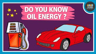 What is oil energy? How Does it work? Physics