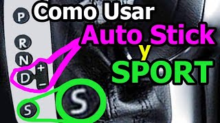 auto stick y modo S (sport o secuencial) como usar auto stick en pendientes