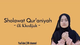 Lirik Sholawat qur'aniyah - Ai Khodijah Terbaru 2021- lirik Arab, Latin, terjemahan