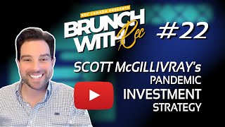 #22 - Brunch With REC - Scott McGillivray's Pandemic Investment Strategy