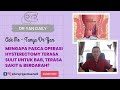 Ask Me | HYSTERECTOMY | Mengapa Pasca Operasi Hysterectomy Terasa Sulit BAB, Sakit & Berdarah?