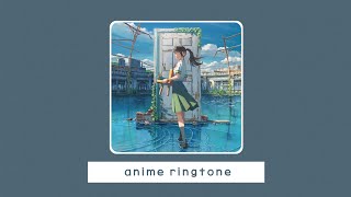 Anime Ringtone | Suzume no Tojimari