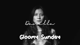 Danilla - Gloomy Sunday (cover)