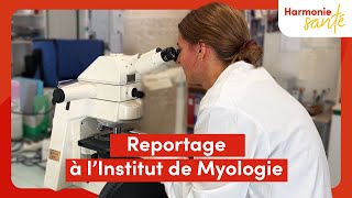 Reportage à l'Institut de Myologie