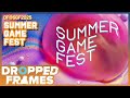 Summer Game Fest 2025 | Dropped Frames
