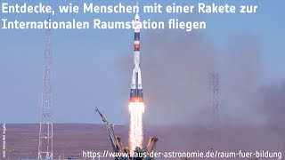 Mit der Rakete zur Internationalen Raumstation