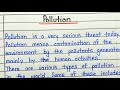 Short essay on pollution || Paragraph on pollution in english writing