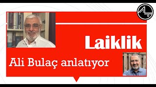 Ali Bulaç ile Düşünce Ufku 4: Laiklik