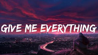 Pitbull Give Me Everything (feat. Ne-Yo, Afrojack & Nayer) Lyrics (Mix) Zedd Stay...