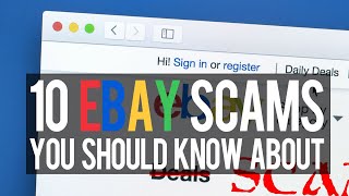 10 eBay SCAMS You Should Know About!