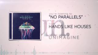 Hands Like Houses - No Parallels