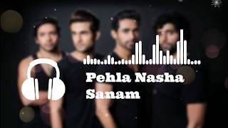 Pehla Nasha 8d song - SANAM